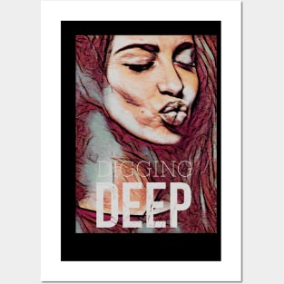 Digging Deep Posters and Art